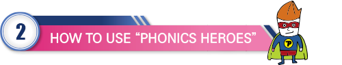 How To Use Phonics Heroes